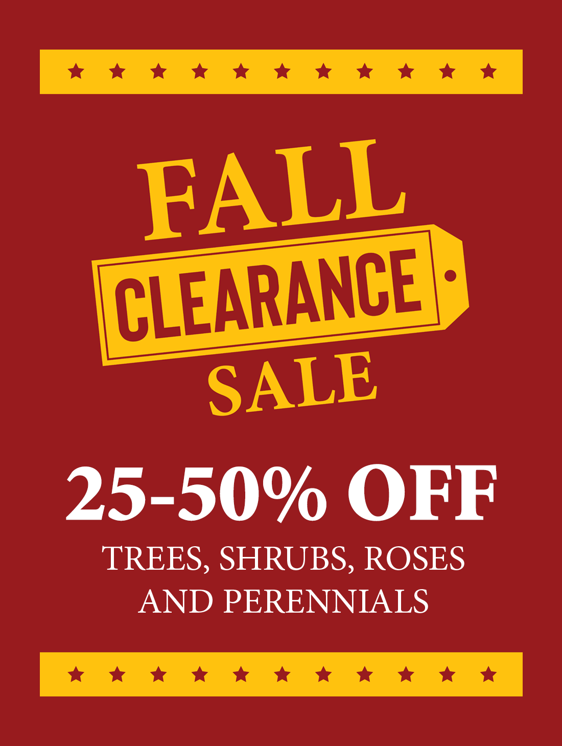 Fall Clearance Sale, 25% to 50% off trees, shrubs, roses and perennials